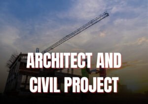Architect and civil project